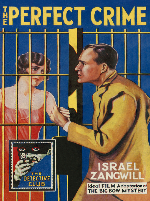 Title details for The Perfect Crime: The Big Bow Mystery by Israel Zangwill - Available